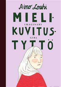 Mielikuvitustyttö by Aino Louhi