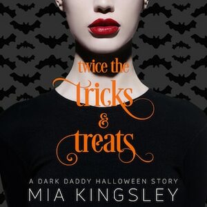 Twice The Tricks And Treats by Mia Kingsley, Nova Edwins