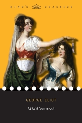 Middlemarch (King's Classics) by George Eliot