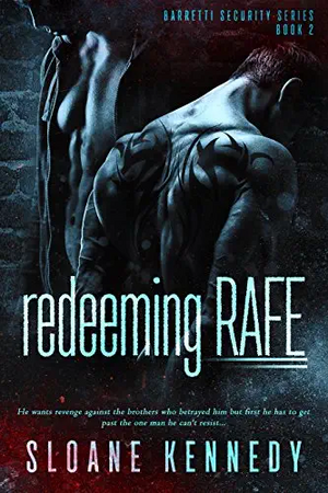Redeeming Rafe by Sloane Kennedy
