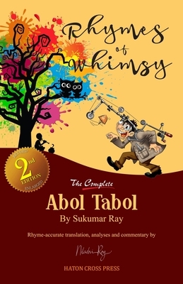 Rhymes of Whimsy - The Complete Abol Tabol by Sukumar Ray