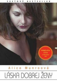 Láska dobrej ženy by Alice Munro, Vladislav Gális