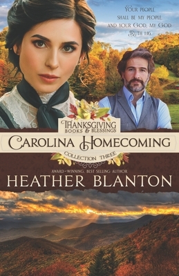 Carolina Homecoming: A Romance Inspired by the Book of Ruth by Heather Blanton