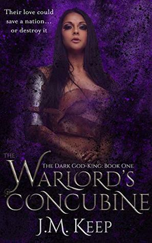 The Warlord's Concubine: A Fantasy Romance by J.M. Keep