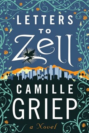 Letters to Zell by Camille Griep