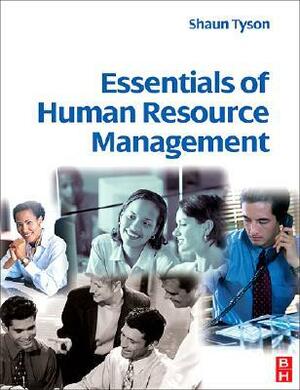 Essentials of Human Resource Management by Shaun Tyson