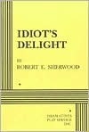 Idiot's Delight by Robert E. Sherwood