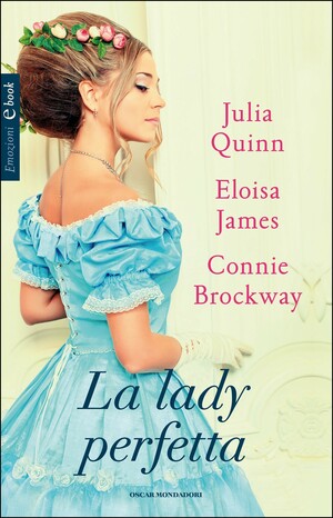 La lady perfetta by Connie Brockway, Julia Quinn, Eloisa James
