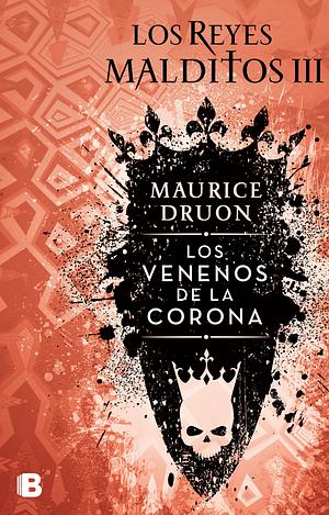 Los venenos de la corona by Maurice Druon