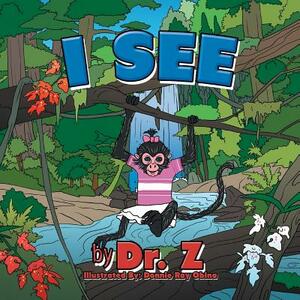 I See by Dr Z