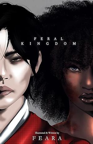 Feral Kingdom by Feara W, Feara W