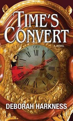 Time's Convert by Deborah Harkness