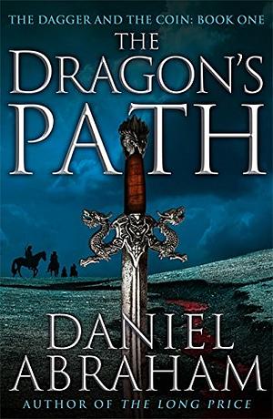 The Dragon's Path by Daniel Abraham