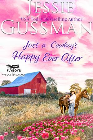 Just a Cowboy's Happy Ever After by Jessie Gussman