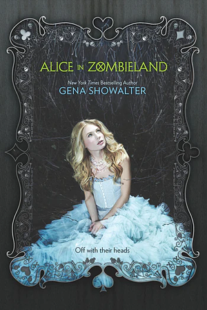 Alice in Zombieland by Gena Showalter