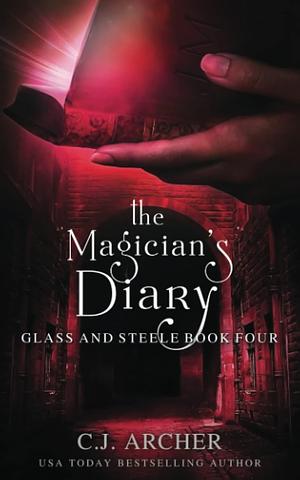 The Magician's Diary by C.J. Archer