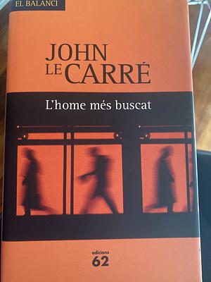 L'home més buscat by John le Carré