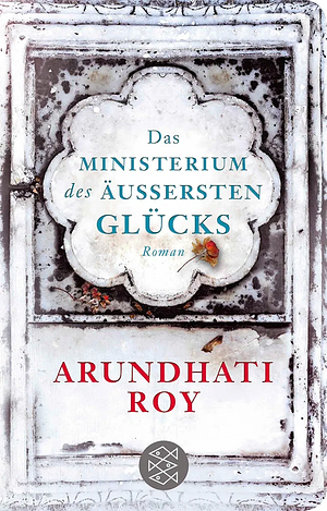 Das Ministerium des Äussersten Glücks by Arundhati Roy