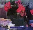 The Bath and Body Book: Creating a Personal Oasis with Natural Fragrances, Scented Lotions and Decorative Effects by Stephanie Donaldson