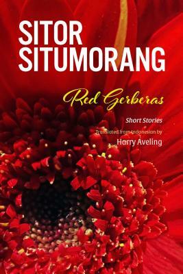 Red Gerberas: Short Stories by Sitor Situmorang