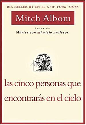 Las Cinco Personas Que Encontraras En El Cielo: Spanish Edition Five People by Mitch Albom
