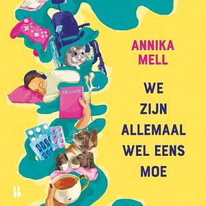 We zijn allemaal wel eens moe by Annika Mell