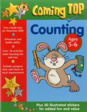 Coming Top: Counting Ages 5-6: Get a Head Start on Classroom Skills - With Stickers! by Sarah Eason