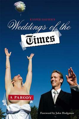 Weddings of the Times: A Parody by Robert Baedeker, John Reichmuth, Dan Klein