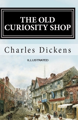 The Old Curiosity Shop Illustrated by Charles Dickens