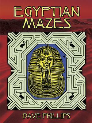 Egyptian Mazes by Dave Phillips