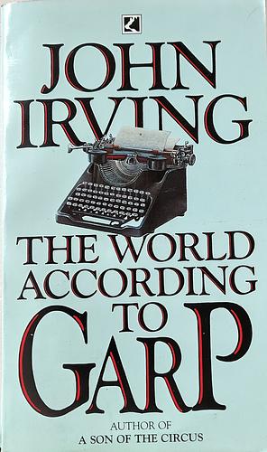 The World According to Garp: A Novel by John Irving