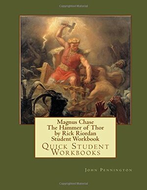 Magnus Chase the Hammer of Thor by Rick Riordan Student Workbook: Quick Student Workbooks by John Pennington