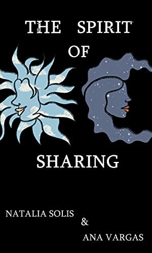 The Spirit of Sharing by Natalia Solis