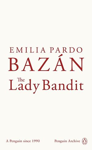 The Lady Bandit by Emilia Pardo Bazán