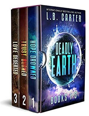 Deadly Earth Omnibus by L.B. Carter