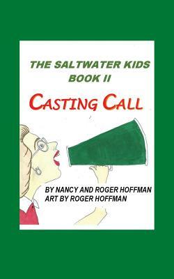 Casting Call: The Saltwater Twins Book II by Nancy Hoffman
