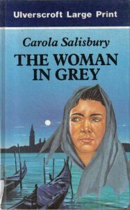 The Woman In Grey by Carola Salisbury