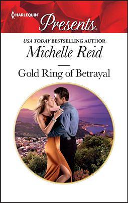 Gold Ring of Betrayal by Michelle Reid