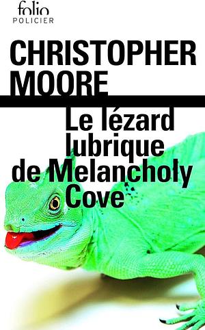 Le lézard lubrique de Melancholy Cove by Christopher Moore, Luc Baranger