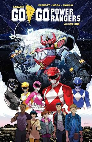 Saban's Go Go Power Rangers, Vol. 1 by Dan Mora, Ryan Parrott, Raul Angelo