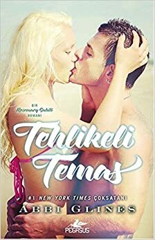 Tehlikeli Temas by Abbi Glines