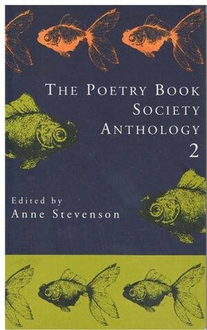 The Poetry Book Society Anthology 2 by Anne Stevenson