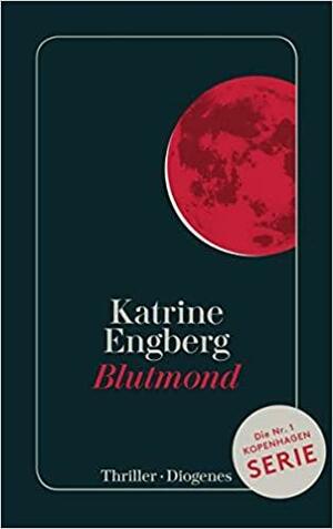 Blutmond by Katrine Engberg