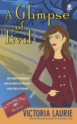 A Glimpse of Evil by Victoria Laurie