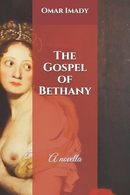 The Gospel of Bethany: Mormon Coffee & Sufi Tea by Omar Imady