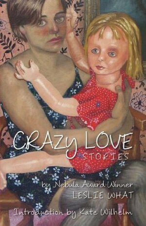 Crazy Love by Leslie What