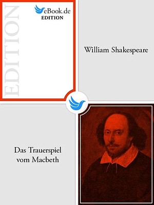 Das Trauerspiel vom Macbeth by William Shakespeare