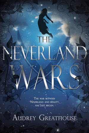 The Neverland Wars by Audrey Greathouse