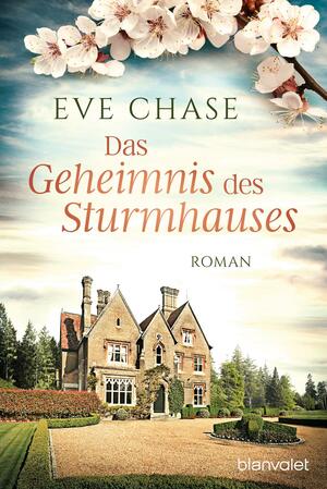 Das Geheimnis des Sturmhauses: Roman by Eve Chase