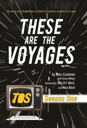 These Are The Voyages: TOS Season One by Marc Cushman, Susan Osborn